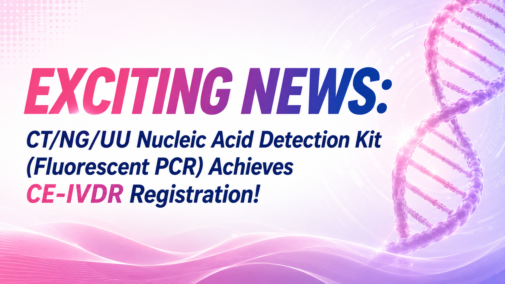 Exciting News: Bioer Technology’s CT/NG/UU Nucleic Acid Detection Kit Achieves CE-IVDR Registration